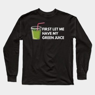 Vegan Green juice Long Sleeve T-Shirt